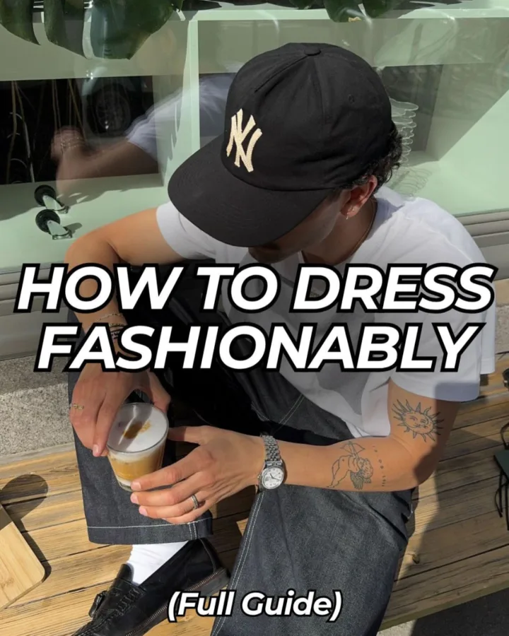 how to dress fashionably men